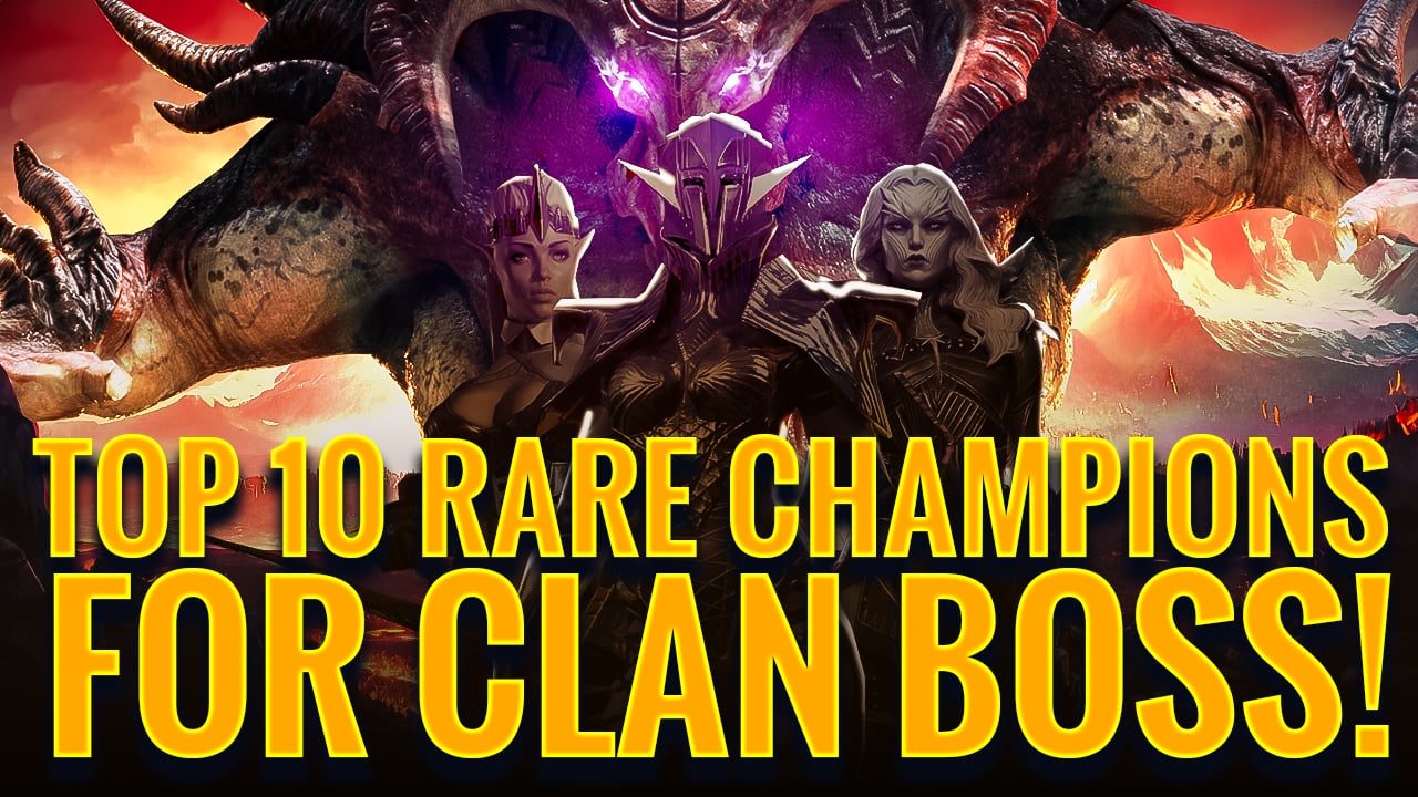 Top 10 Rare Champions for Clan Boss